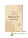 Sách Đọc Hiểu Lịch Sử Trung Quốc Trong Một Cuốn Sách Của Tác Giả Lý Tuyền 
