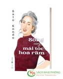 Sách Sống Cùng Mái Tóc Hoa Râm Của Tác Giả Sato Kondo