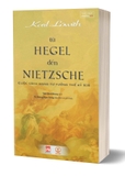 Sách Từ Hegel Đến Nietzsche: Cuộc Cách Mạng Tư Tưởng Thế Kỷ XIX (Bìa Mềm) của tác giả Karl Lowith
