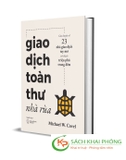 Sách Giao Dịch Toàn Thư Nhà Rùa - Câu Chuyện Về 23 Nhà Giao Dịch Tay Mơ Trở Thành Triệu Phú Trong Đêm (Bìa Cứng) của tác giả Michael W.Covel
