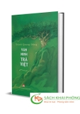 Sách Văn Minh Trà Việt của tác giả Trịnh Quang Dũng