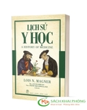 Sách Lịch Sử Y Học - Lois N.Magner