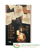 Sách Khi Nhìn Chằm Chằm Vực Thẳm - Từ Thụy
