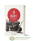 Sách Ả Đào - Một Khảo Cứu Về Lịch Sử Và HHệ Âm Luật - Bùi Trọng Hiền