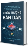 Sách Chiến Trường Bán Dẫn - Cạnh Tranh Chiến Lược Và Tự Chủ Đổi Mới Sáng Tạo Của Trung Quốc Thế Kỷ 21 - TS. Phạm Sỹ Thành