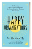 Sách Happy Organizations (Bản Tiếng Anh) - Dr. Hà Vĩnh Thọ