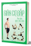 Sách Giãn Cơ Bắp, Thư Giãn, Giảm Đau Nhức -  Sophie Cornish-Keefe