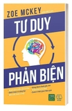 Sách Tư Duy Phản Biện - Zoe McKey