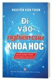 Sách Đi Vào Nghiên Cứu Khoa Học - Nguyễn Văn Tuấn