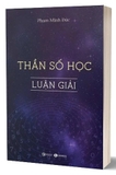 Sách Thần Số Học Luận Giải - Phạm Minh Đức