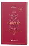 Sách Những Điều Trường Harvard Không Dạy Bạn - Mark H. McCormack