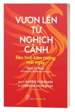 Sách Vươn Lên Từ Nghịch Cảnh - Rèn Tính Kiên Cường Mỗi Ngày - BS. Karen Forshaw, Chrissie Mowbray