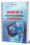 Sách Chuyên Tin 10 - Các Chuyên Đề Chọn Lọc Với Ngôn Ngữ C++, Lý Thuyết, Bài Tập Và Lời Giải - Nguyễn Xuân Huy