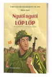 Sách Người Người Lớp Lớp - Tiểu Thuyết Đầu Tiên Về Chiến Dịch Điện Biên Phủ - Trần Dần