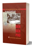 Combo (3 Cuốn Sách) Điện Biên Phủ (Đại tướng Võ Nguyên Giáp) - Lịch Sử Và Ký Ức - Điện Biên Phủ những khoảnh khắc từ lịch sử của nhiều tác giả