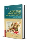 Sách Sự tạo thành bản sắc dân tộc. Châu Âu, thế kỷ XVIII - XX (Bìa cứng) của nhiều tác giả
