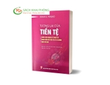 Sách Tương Lai Của Tiền Tệ (Cuộc Cách Mạng Kỹ Thuật Số Đang Biến Đổi Tiền Tệ Và Tài Chính Như Thế Nào) Eswar S. Prasad