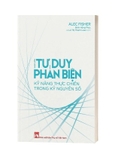 Combo (2 Cuốn Sách) Nhập Môn Tư Duy Phản Biện + Cẩm Nang Tư Duy Phản Biện Và Lập Luận Hiệu Quả