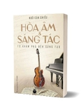 sách Hòa Âm Và Sáng Tác - Từ Khám Phá Đến Sáng Tạo (Ngô Càn Chiếu)
