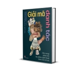 Sách Giải Mã Danh Tác - Cẩm Nang Phân Tích Tác Phẩm Nghệ Thuật Dành Cho Trẻ Em (Bìa Cứng) Ingrid Swenson, Mary Auld