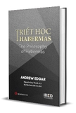 Triết Học Habermas (Bìa Cứng) Andrew Edgar