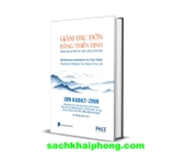 Giảm Đau Đớn Bằng Thiền Định - Giành Lại Cơ Thể Và Cuộc Sống Của Bạn (Bìa Cứng) Jon Kabat-Zinn