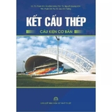 Kết Cấu Thép - Cấu Kiện Cơ Bản