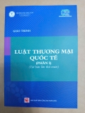 Giáo trình luật thương mại quốc tế – Phần I - Đại học Luật TP. HCM
