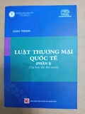 Giáo trình luật thương mại quốc tế – Phần I - Đại học Luật TP. HCM