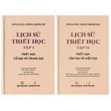 Lịch Sử Triết Học (Bộ 2 tập) - Johannes Hirschberger