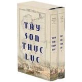 (Bộ Sách Bìa Cứng) Tây Sơn Thực Lục (Bộ 2 Tập) Trần Hoàng Vũ