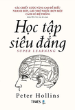 Combo sách: Học Tập Siêu Đẳng - Học Như Einstein - Học Tập Suốt Đời (Bộ 3 Cuốn) của tác giả Peter Hollins