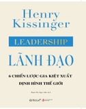 Sách Lãnh Đạo - 6 Chiến Lược Gia Kiệt Xuất Định Hình Thế Giới (Bìa Cứng) - Henry Kissinger