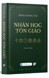 Nhân Học Tôn Giáo (tái bản có bổ sung) Đinh Hồng Hải