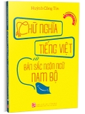 Chữ Nghĩa Tiếng Việt Và Bản Sắc Ngôn Ngữ Nam Bộ - Huỳnh Công Tín
