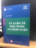 Giáo Trình - Lý Luận Về Nhà Nước Và Pháp Luật - Đại học Luật TP. HCM