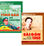 Combo (2 Cuốn Sách) Sài Gòn Xuân Mậu Thân 1968 + Tình Báo Kể Chuyện (Nguyễn Văn Tàu)
