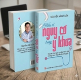 Hiểu Về Nguy Cơ Trong Y Khoa - Nguyễn Văn Tuấn