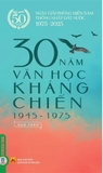 (Combo 2 Cuốn Sách) 30 Năm Văn Học Kháng Chiến (1945 - 1975)+ Tác Giả Và Tác Phẩm Văn Học (1945 - 1975) Ngô Thảo