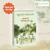 Sách Mùa Hè Không Tên (Bìa Cứng) - Nguyễn Nhật Ánh