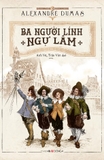 Sách Ba Người Lính Ngự Lâm (Tái Bản) - Alexandre Dumas