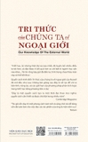 Tri Thức Của Chúng Ta Về Ngoại Giới (Our Knowledge of the External World) - Bertrand Russell