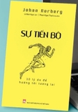 Sách Sự Tiến Bộ - 10 Lý Do Để Hướng Tới Tương Lai - Johan Norberg
