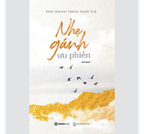 Sách Nhẹ gánh ưu phiền - Như Nhiên Thích Tánh Tuệ