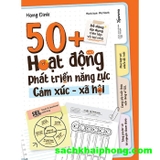 50+ Hoạt Động Phát Triển Năng Lực Cảm Xúc - Xã Hội (Hong Dinh)