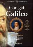 Con Gái Galileo - Một Bi Kịch Về Khoa Học, Đức Tin Và Tình Yêu - Dava Sobel