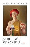 60 Bí Quyết Vẽ Sơn Dầu (Bìa Cứng) Nguyễn Đình Đăng