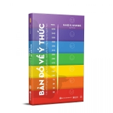 Sách Bản Đồ Về Ý Thức - Giải Mã Trường Năng Lượng Khai Phá Sức Mạnh Phi Thường Trong Con Người Bạn - David Hawkins 
