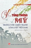 Sách Về các Tổng thống Mỹ trong cuộc chiến tranh xâm lược Việt Nam (Xuất bản lần thứ ba, có chỉnh sửa) Nguyễn Phương Nam