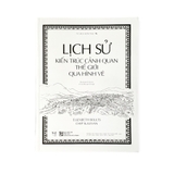 Sách Lịch Sử Kiến Trúc Cảnh Quan Thế Giới Qua Hình Vẽ (Tái bản) - Elizabeth Boults